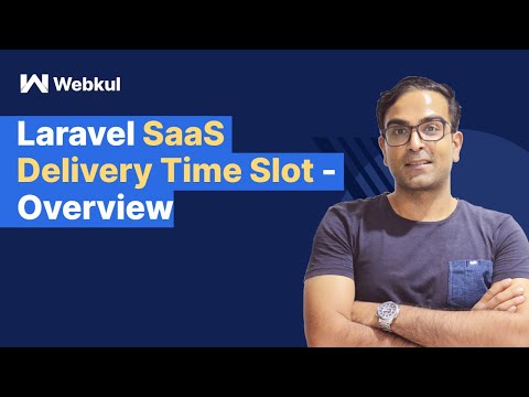 Laravel eCommerce SaaS Delivery Time Slot - Overview