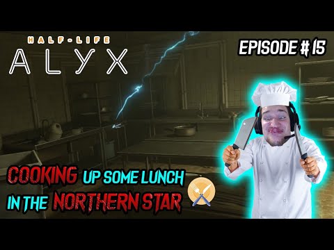 Cooking up some lunch in The Northern Star - Half-Life: Alyx in VR (Meta Oculus Quest 2)