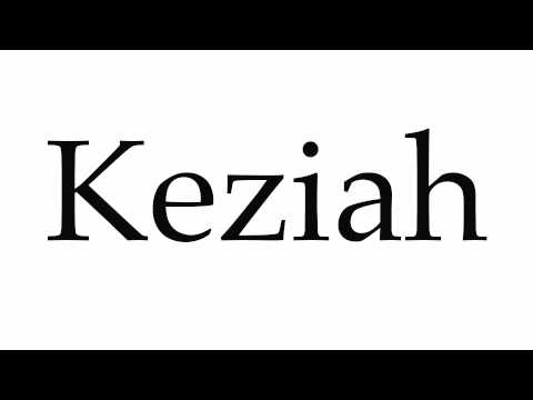How to Pronounce Keziah