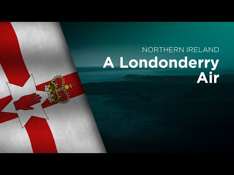 Anthem of Northern Ireland - A Londonderry Air (Danny Boy)