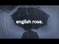 ed sheeran - english rose (lyrics)