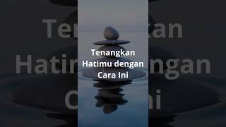 Download lagu Cara Hati Menjadi Tenang dan Sabar mp3 Download lagu Cara Hati Menjadi Tenang dan Sabar mp3