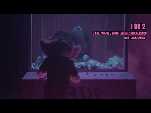 Nines - I do 2 (feat. Tunde - Mugzz - Skrapz - Meekz - Kenzo )