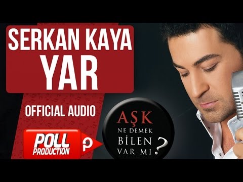Serkan Kaya - Yar - ( Official Audio )