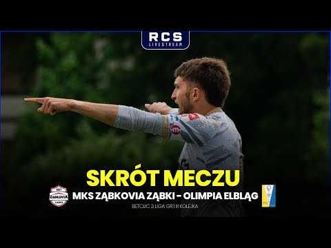 STAŁE FRAGMENTY DAJĄ PIERWSZE ZWYCIĘSTWO! ZĄBKOVIA - OLIMPIA ELBLĄG, SKRÓT MECZU BETCLIC 3 LIGA