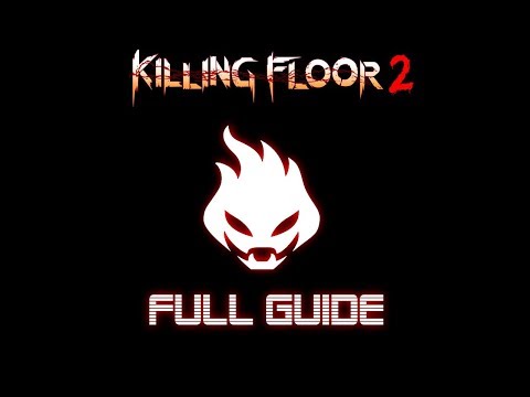 KF2: Firebug - Full Guide