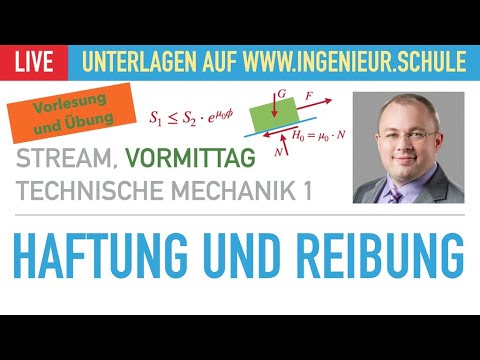 Haftung und Reibung – Vorlesung und Übung – Technische Mechanik 1 – Stereostatik