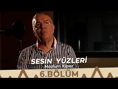Sesin Yüzleri / 6.Bölüm - Mazlum Kiper