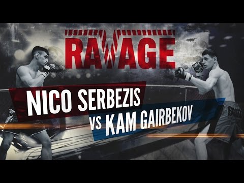 RAVAGE SERIES 1 - Nico Serbezis vs Kam Gairbekov