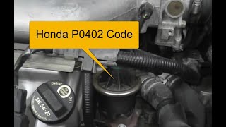 How to fix a Honda P0402 Code: Exhaust Gas Recirculation Flow Excessive Detected