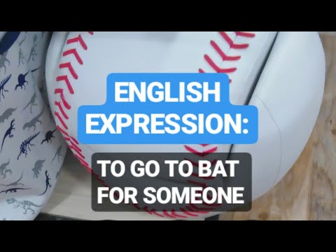 ENGLISH EXPRESSION - TO GO TO BAT FOR SOMEONE - LEARN ENGLISH