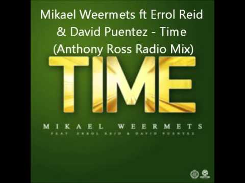 Mikael Weermets ft Errol Reid & David Puentez - Time (Anthony Ross Radio Mix)