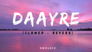 Download lagu Daayre - Arijit singh | Slowed Reverb | DBmusic mp3
