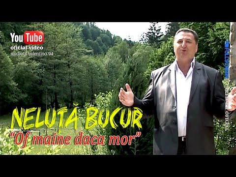 NELUTA BUCUR . Of maine daca mor (oficial video)
