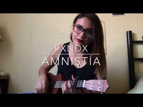 Amnistía - PXNDX (Cover)
