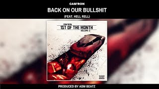 Cam'ron - Back On Our Bullshit (feat. Hell Rell)