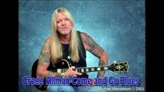 Come and Go Blues - Gregg Allman