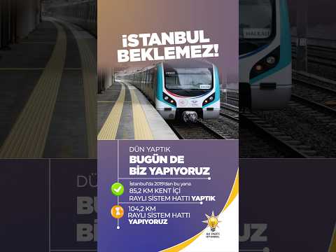 Raylı sistemler yaptık, yapmaya da devam ediyoruz! #İstanbulBeklemez