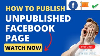 How to Publish Unpublished Facebook Page | Facebook page Unpublished without any Reason
