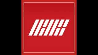 iKON - 이리오너라 (ANTHEM) Audio + Lyrics