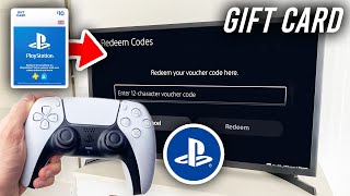 How To Use Playstation Gift Card On PS5 - Full Guide