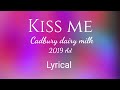 Kiss me - (Lyrical) Cadbury dairy milk silk song