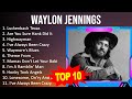 W A Y L O N J E N N I N G S 2023 MIX Top 10 Best Songs Greatest Hits Full Album