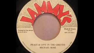 MICHAEL ROSE - Peace & Love In The Ghetto [2014]