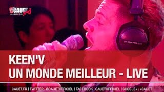 Keen&#39;v - Un Monde meilleur - Live - C’Cauet sur NRJ