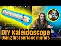 How To Make A DIY Kaleidoscope Using First Surface Mirrors
