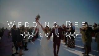 2019 Wedding Highlight Reel