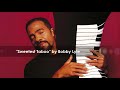 "Sweetest Taboo" by Bobby Lyle