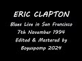 ERIC CLAPTON 7th November 1994 San Francisco Blues Night Video Audio Corrected 1080p 60FPS
