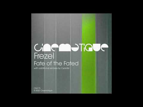 Frezel - Fate of the Fated (Cyantist remix)