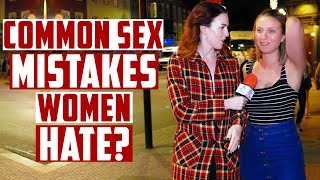 Common sex mistakes women hate!