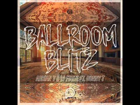 Adrian V & DJ Forte feat. Donny T - Ballroom Blitz (Lefty Remix) OUT NOW ON BEATPORT!