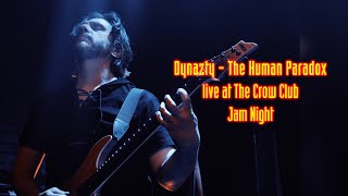 Dynazty - The Human Paradox Cover @ The Crow Club Jam Night!