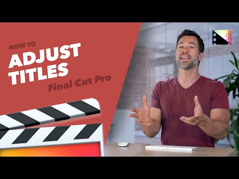 How to Adjust Titles in Final Cut Pro X
