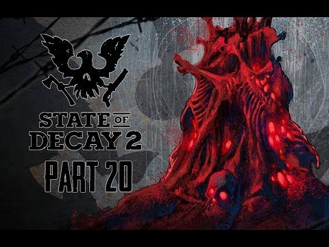 State of Decay 2 Gameplay Walkthrough Part 20 - PLAGUE HEARTS! (Lets Play Commentary)