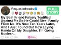FULL STORY I Ran Into My Ex Best Friend After 10 Years And I Ve Never Been This Angry Before