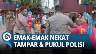 Detik-detik Emak-emak Nekat Tampar dan Tempeleng Polisi di Makassar, Ternyata Gegara Hal Ini!