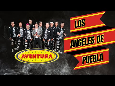 Los Chicos Aventura Angeles de Puebla