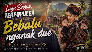 Download lagu LAGU SASAK POPULER ❤️ BEBALU NGANAK DUE Cipt. Bukhori (cover) mp3