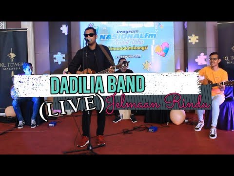 Dadilia Band - Jelmaan Rindu (Live at KL Tower Nasional FM)