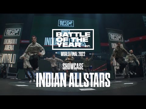 BATTLE OF THE YEAR WORLD FINAL 2022 I INDIAN ALLSTARS I Showcase