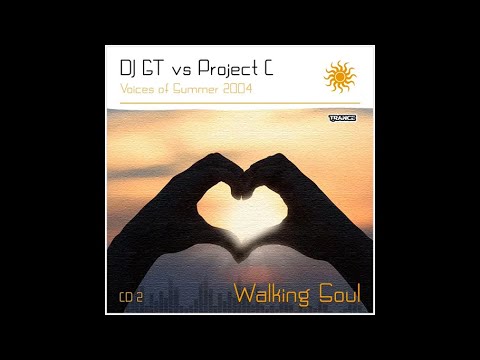 DJ GT vs Project C  - Voices of Summer 2004 (Walking Soul)