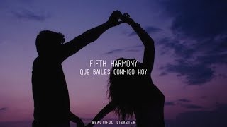 Fifth Harmony - Que Bailes Conmigo Hoy (Letra)
