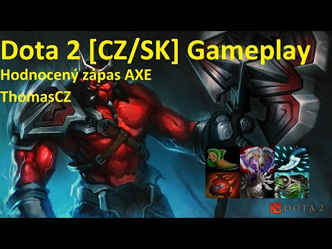 Dota 2 [CZ/SK] Gameplay | Hodnocený zápas | Brutální AXE!!