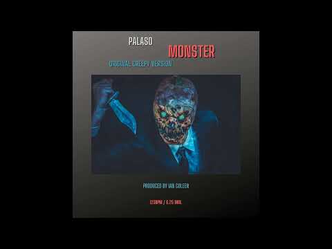 PALASO - MONSTER ( Original Creepy Version )