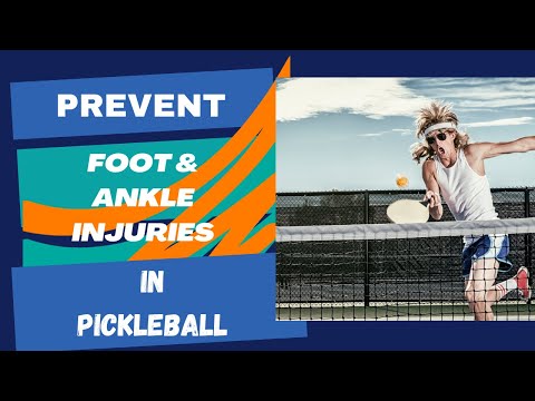 How to Prevent Foot and Ankle Injuries in Pickleball